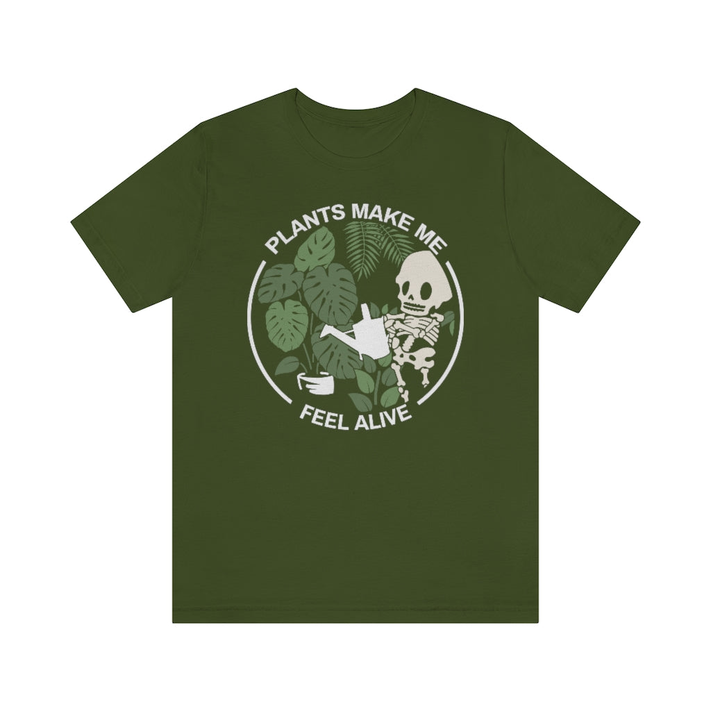 Plants Make Me Feel Alive T-Shirt - Esdee