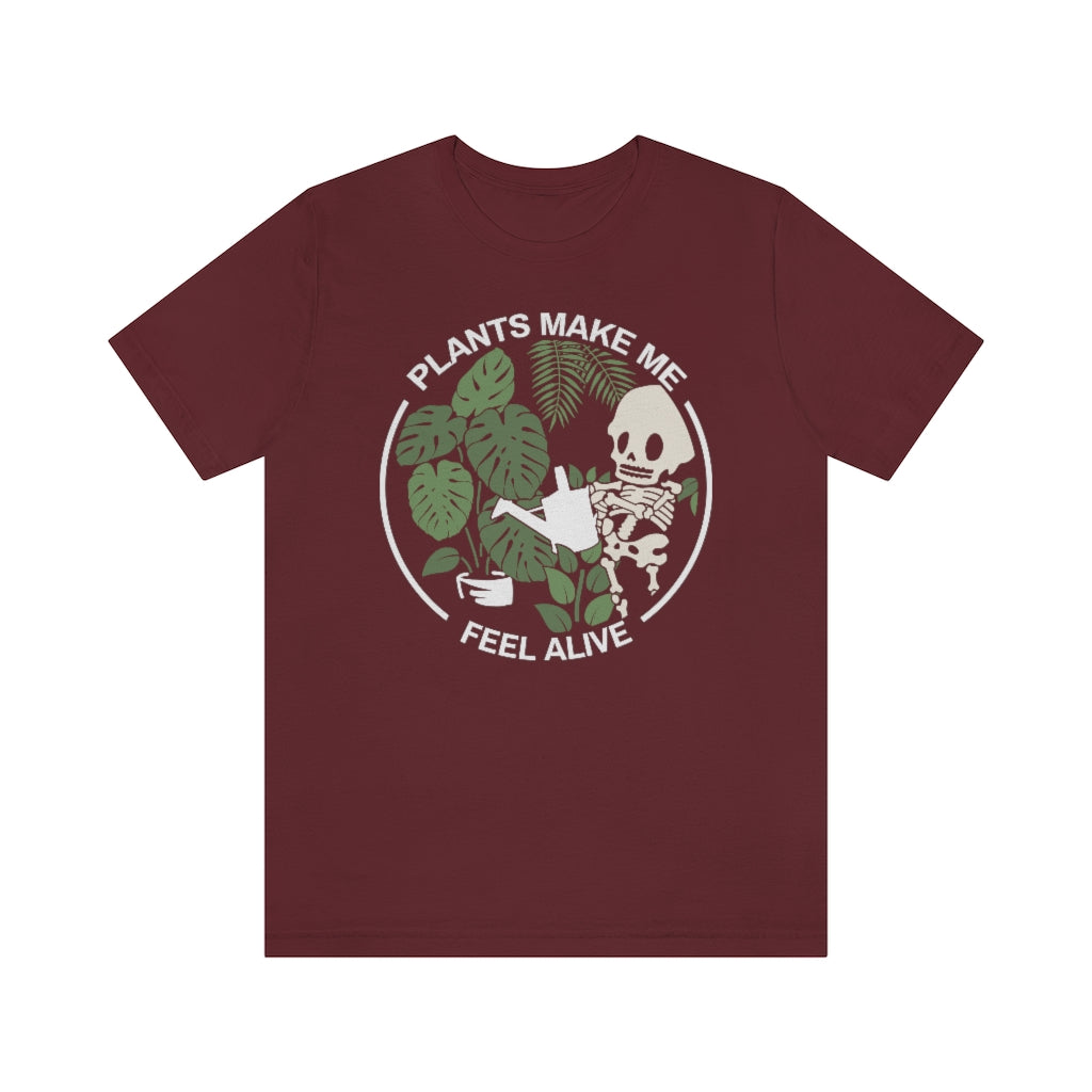 Plants Make Me Feel Alive T-Shirt - Esdee
